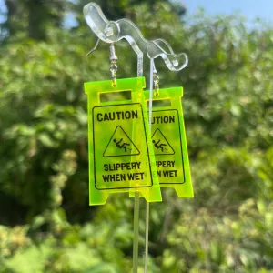 Slippery When Wet Sign Dangle Earrings